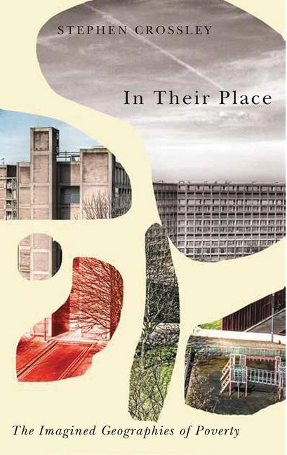Cover: 9780745336794 | In Their Place | The Imagined Geographies of Poverty | Crossley | Buch