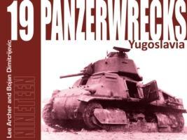 Cover: 9781908032126 | Panzerwrecks 19 | Yugoslavia | Bojan Dimitrijevic (u. a.) | Buch