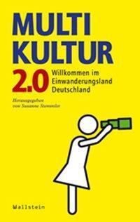 Cover: 9783835308404 | Multikultur 2.0 | Willkommen im Einwanderungsland Deutschland | Buch