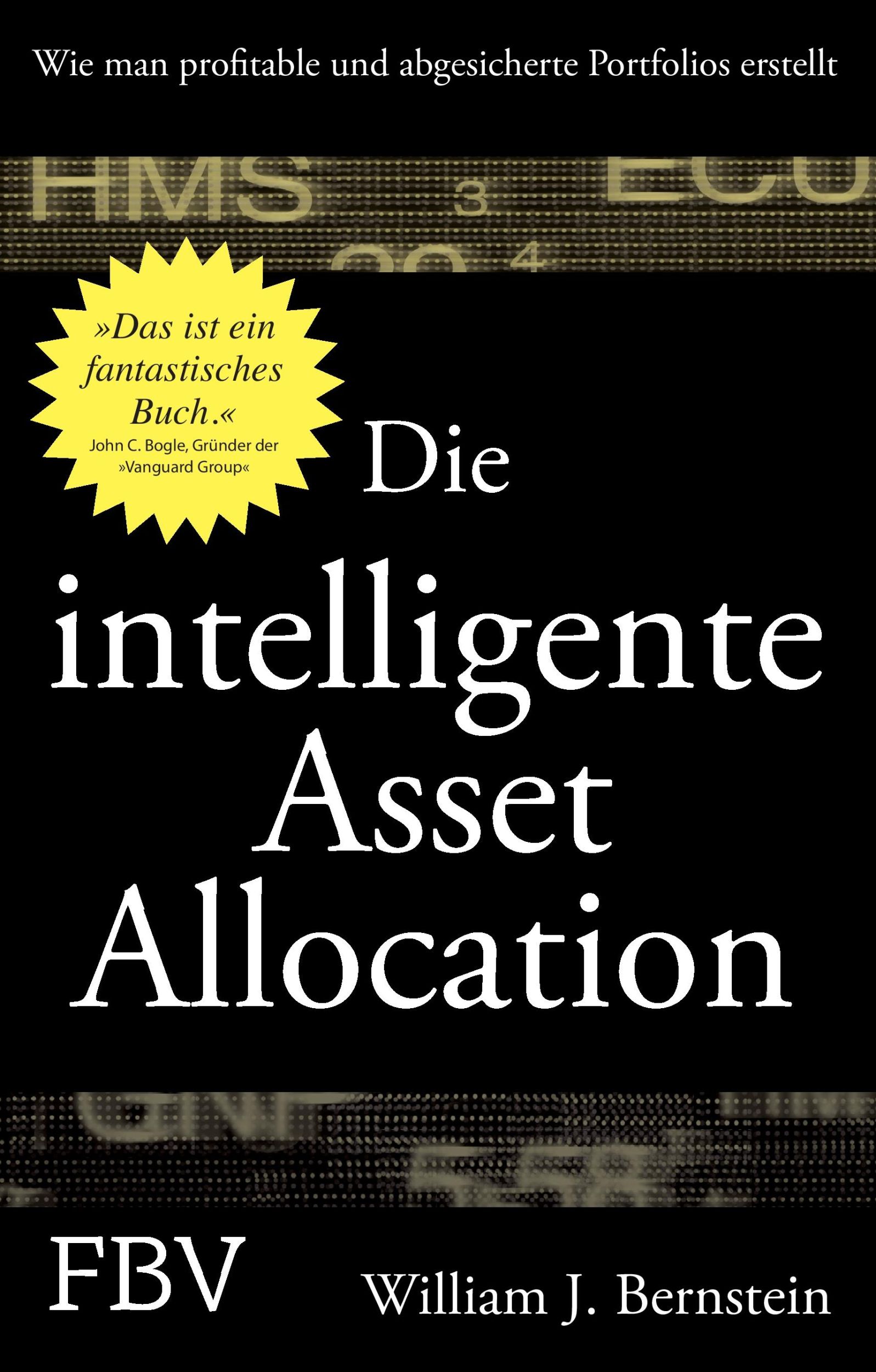 Cover: 9783898798099 | Die intelligente Asset Allocation | William J. Bernstein | Taschenbuch