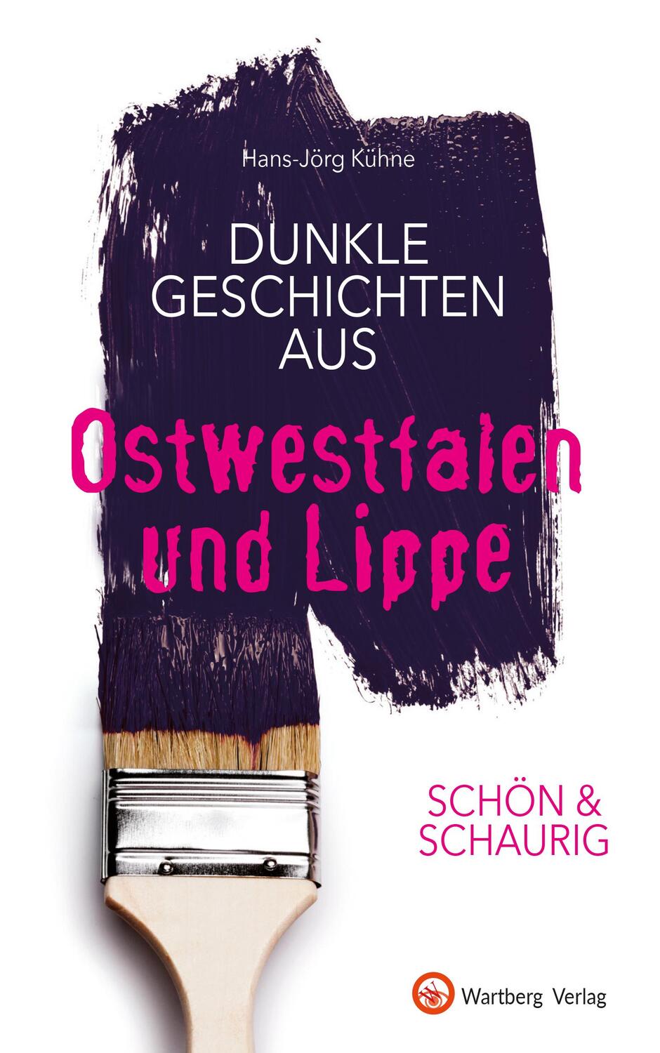 Cover: 9783831332373 | SCHÖN & SCHAURIG - Dunkle Geschichten aus Ostwestfalen und Lippe