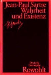 Cover: 9783498062521 | Wahrheit und Existenz | Jean-Paul Sartre | Buch | 160 S. | Deutsch