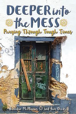 Cover: 9781788120210 | Deeper into the Mess | Praying Through Tough Times | Mcmanus (u. a.)