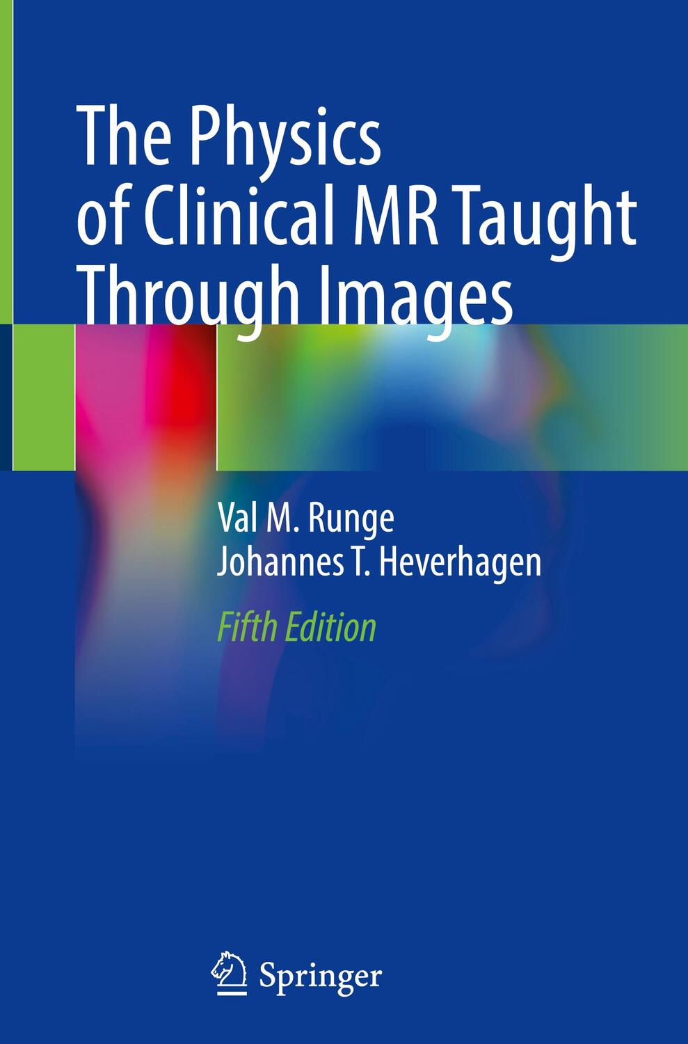 Cover: 9783030854126 | The Physics of Clinical MR Taught Through Images | Heverhagen (u. a.)