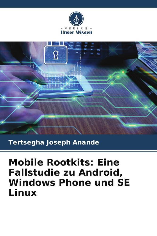 Cover: 9786205032664 | Mobile Rootkits: Eine Fallstudie zu Android, Windows Phone und SE...