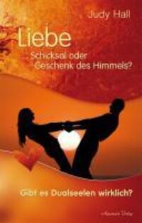 Cover: 9783894275815 | Liebe - Schicksal oder Geschenk des Himmels | Judy Hall | Buch | 2011