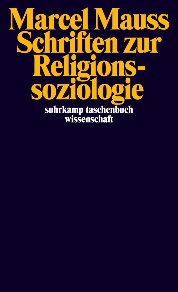 Cover: 9783518296325 | Schriften zur Religionssoziologie | Marcel Mauss | Taschenbuch | 2012
