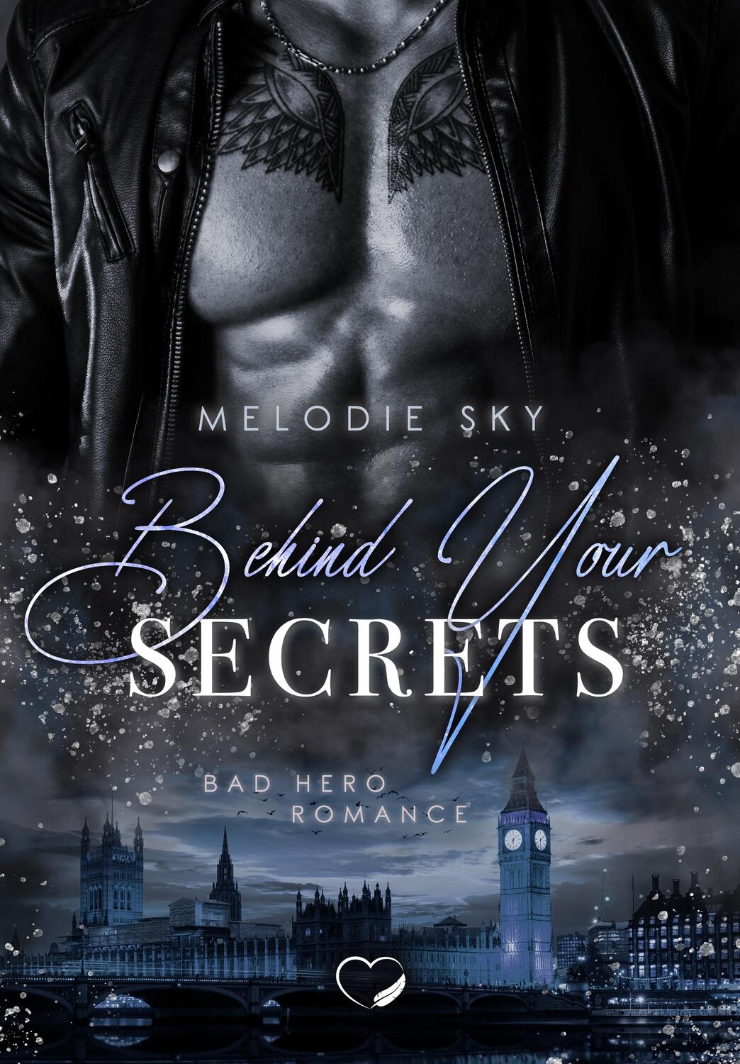 Cover: 9783985959600 | Behind your Secrets | Bad Hero Romance | Melodie Sky | Taschenbuch