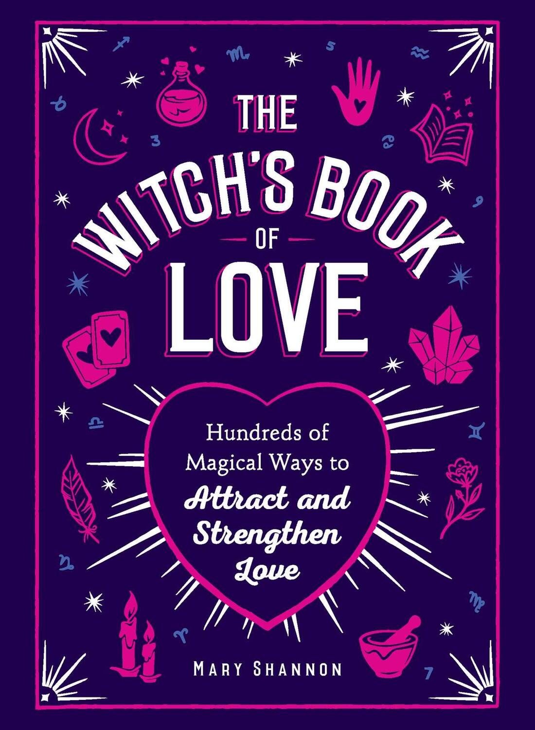 Cover: 9781507212622 | The Witch's Book of Love | Mary Shannon | Buch | Englisch | 2020