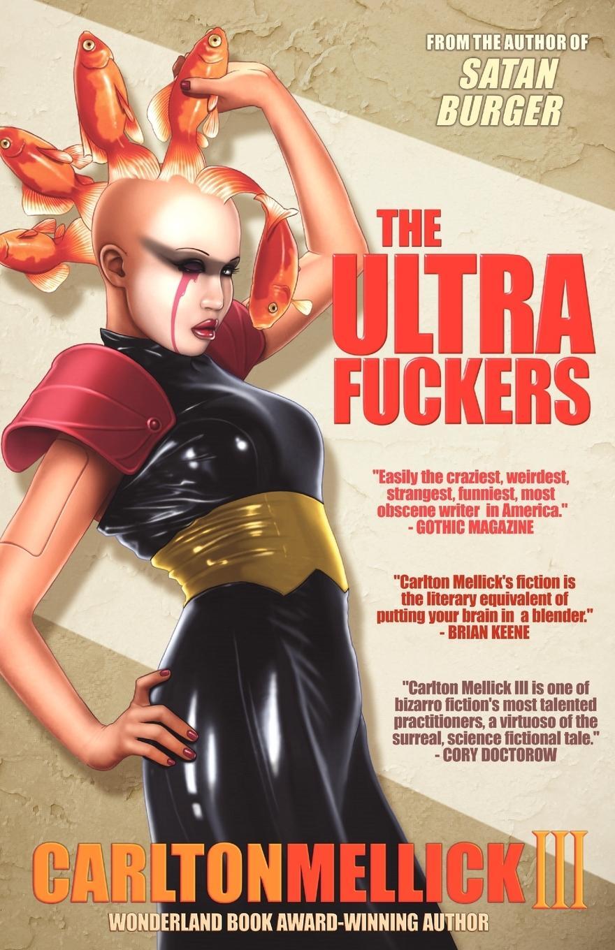 Cover: 9781621050384 | Ultra Fuckers | Carlton Mellick III | Taschenbuch | Paperback | 2013