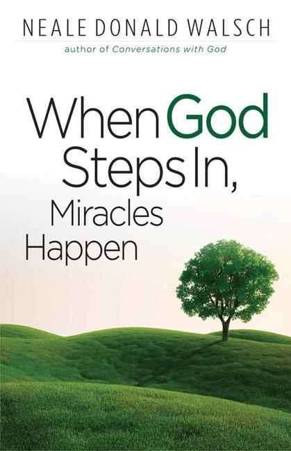 Cover: 9781571746535 | When God Steps In, Miracles Happen | Neale Donald Walsch | Taschenbuch