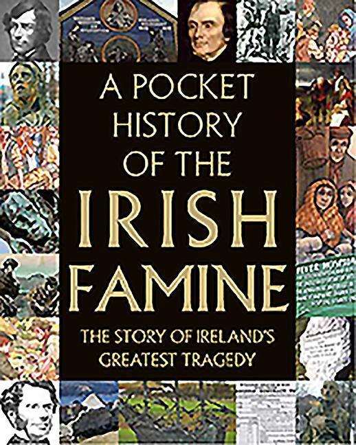 Cover: 9780717179442 | A Pocket History of the Irish Famine: The Story of Ireland's Great...