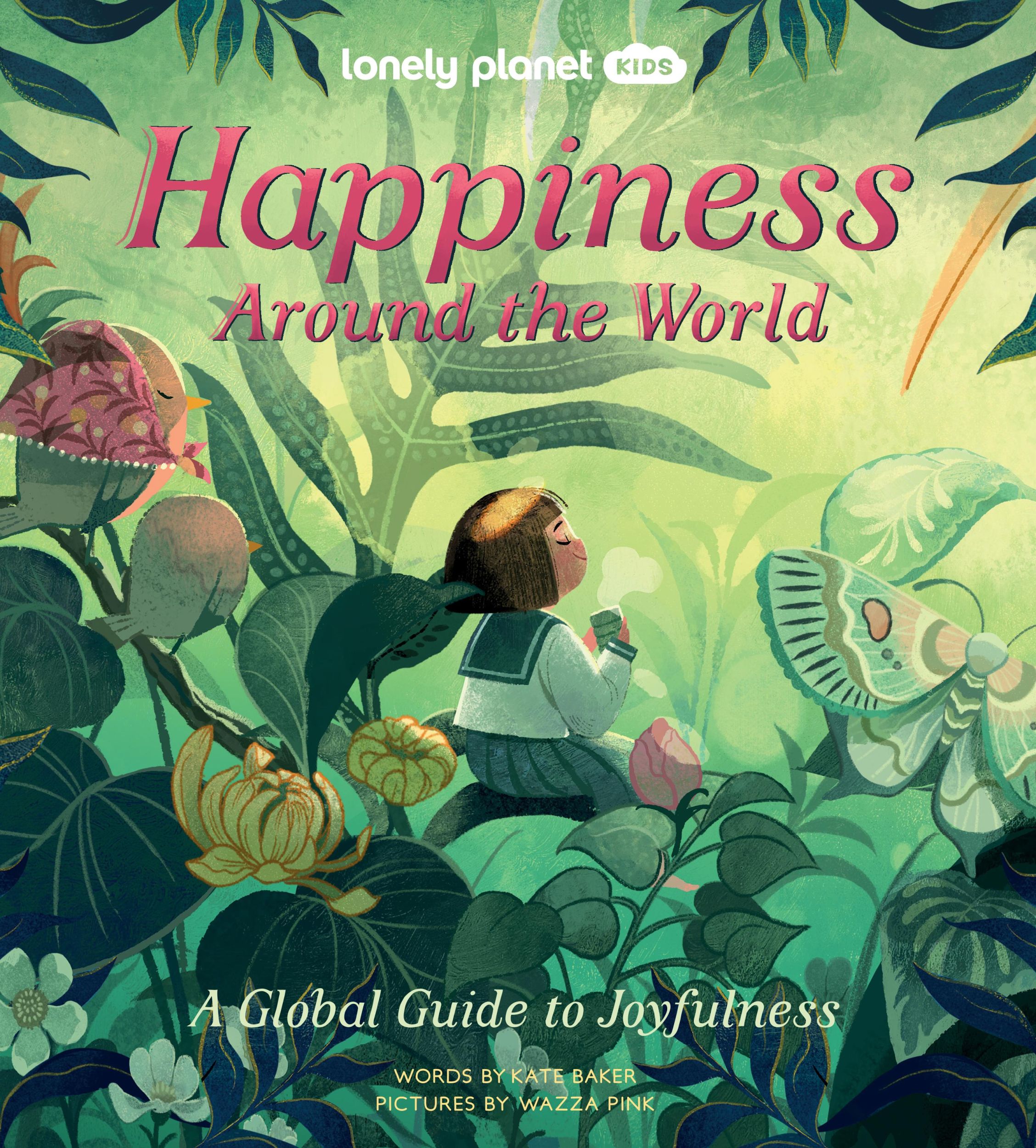 Cover: 9781838695101 | Lonely Planet Kids Happiness Around the World | Kate Baker (u. a.)