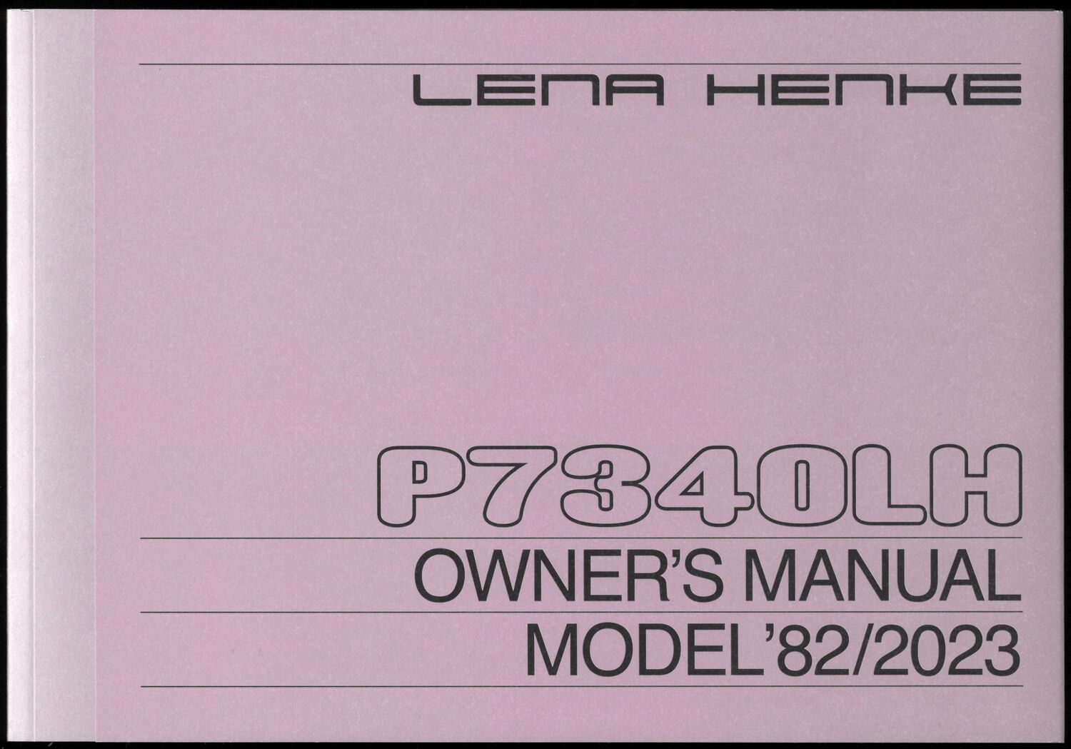 Cover: 9783959057967 | Lena Henke: P7340LH | Owner's Manual Model '82/2023 | Hiji Nam (u. a.)