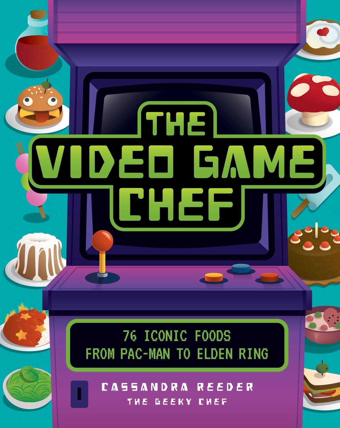 Cover: 9780760382875 | The Video Game Chef | 76 Iconic Foods from Pac-Man to Elden Ring