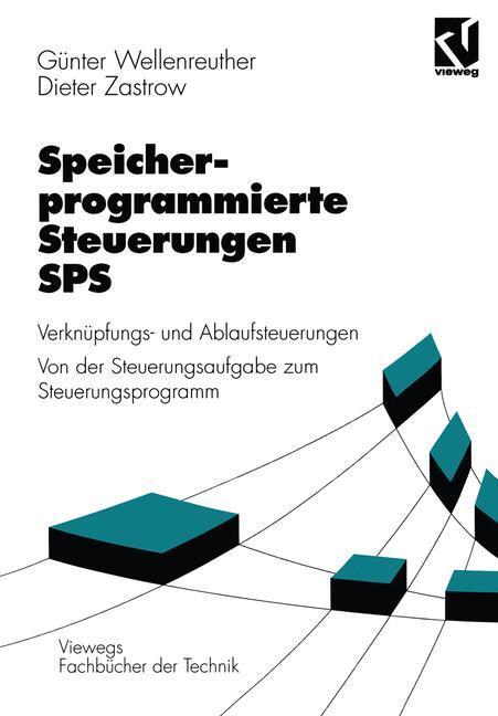 Cover: 9783528244644 | Speicherprogrammierte Steuerungen SPS | Dieter Zastrow (u. a.) | Buch