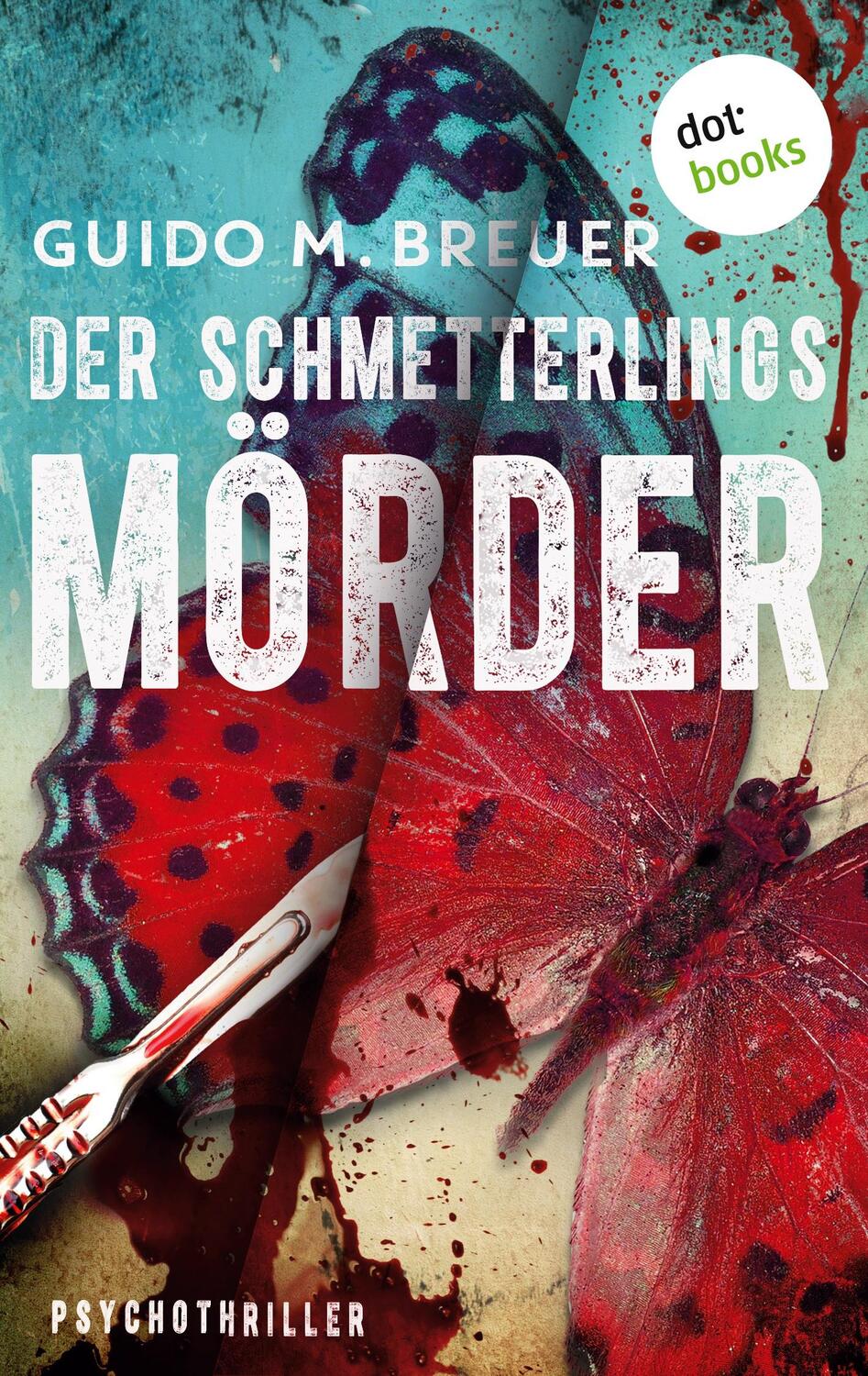 Cover: 9783961485192 | Der Schmetterlingsmörder | Psychothriller | Guido M. Breuer | Buch