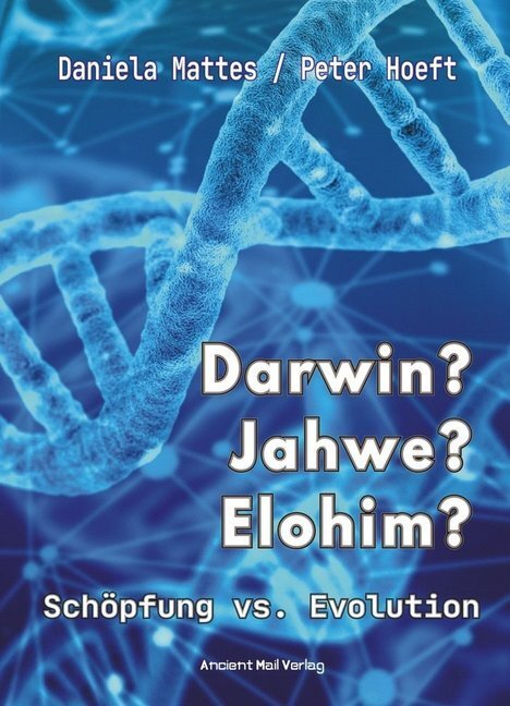 Cover: 9783956522895 | Darwin? Jahwe? Elohim? | Schöpfung vs. Evolution - Woher kommen wir?