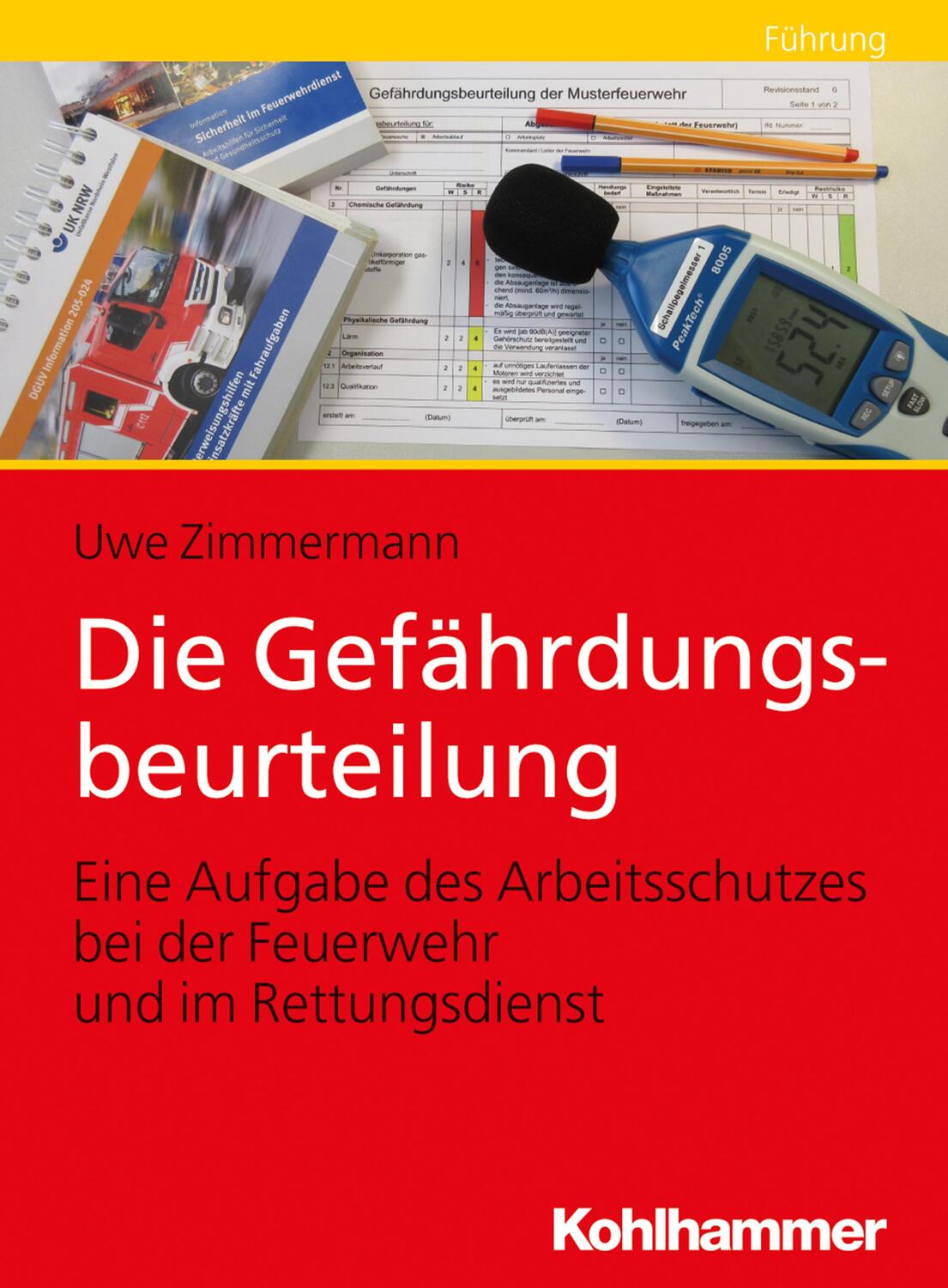 Cover: 9783170358577 | Die Gefährdungsbeurteilung | Uwe Zimmermann | Taschenbuch | Deutsch