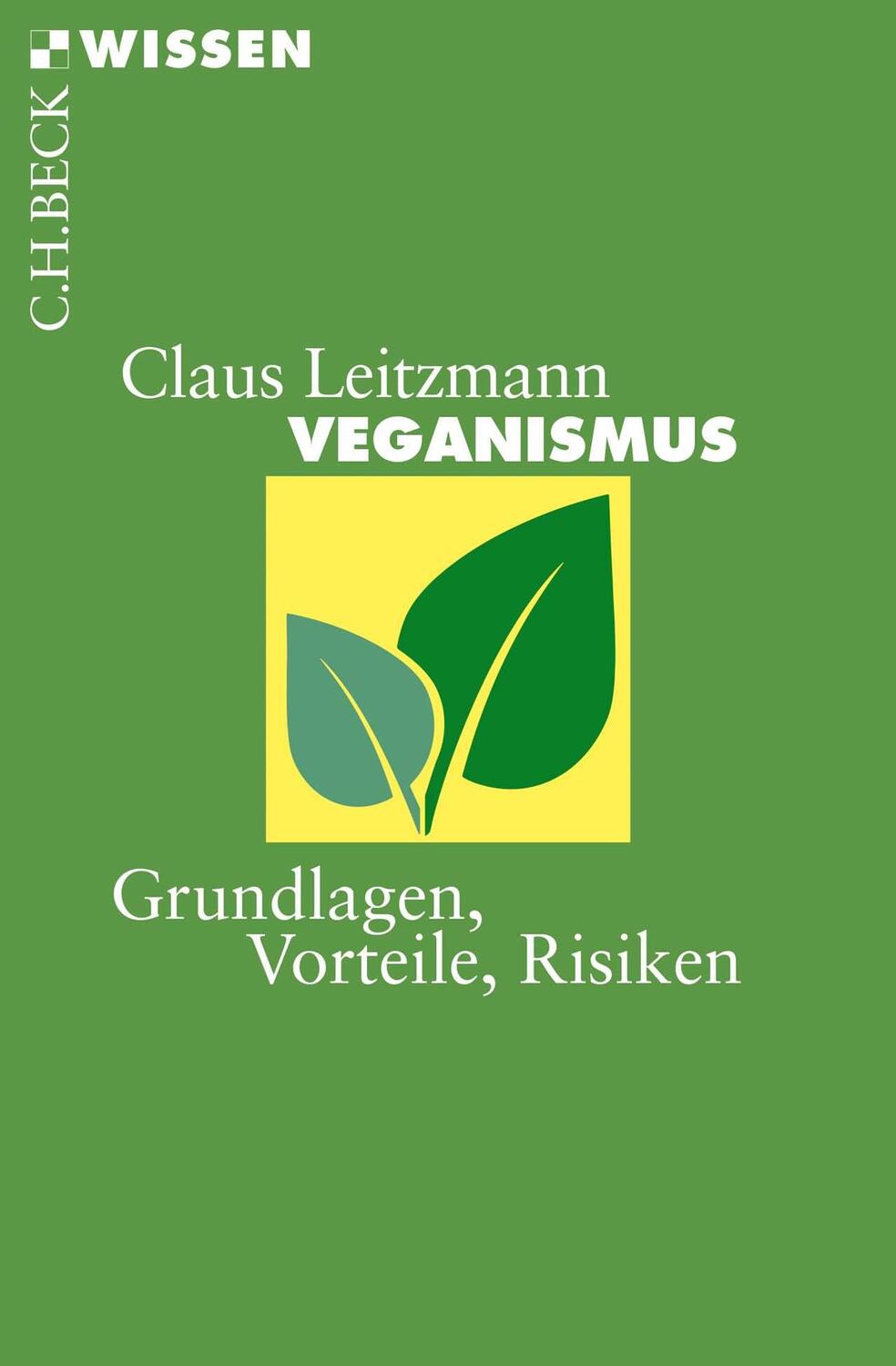 Cover: 9783406726842 | Veganismus | Grundlagen, Vorteile, Risiken | Claus Leitzmann | Buch