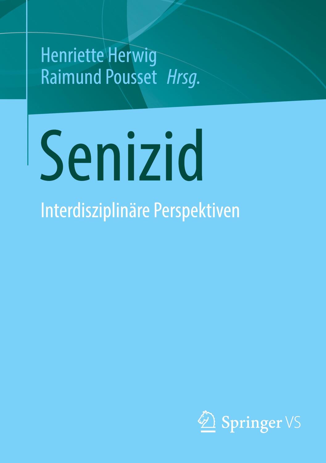 Cover: 9783658421496 | Senizid | Interdisziplinäre Perspektiven | Raimund Pousset (u. a.)