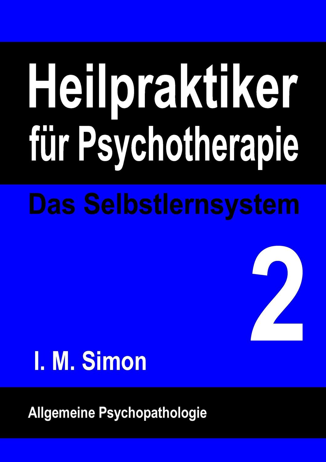 Cover: 9783738604412 | Heilpraktiker für Psychotherapie. Das Selbstlernsystem Band 2 | Simon