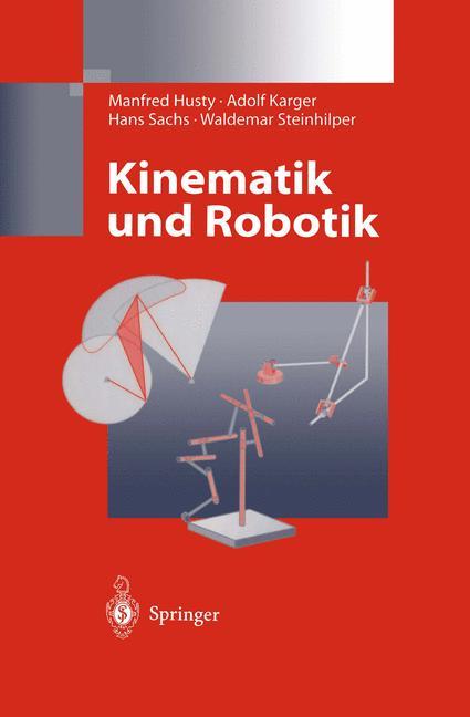 Cover: 9783540631811 | Kinematik und Robotik | Manfred Husty (u. a.) | Buch | xii | Deutsch