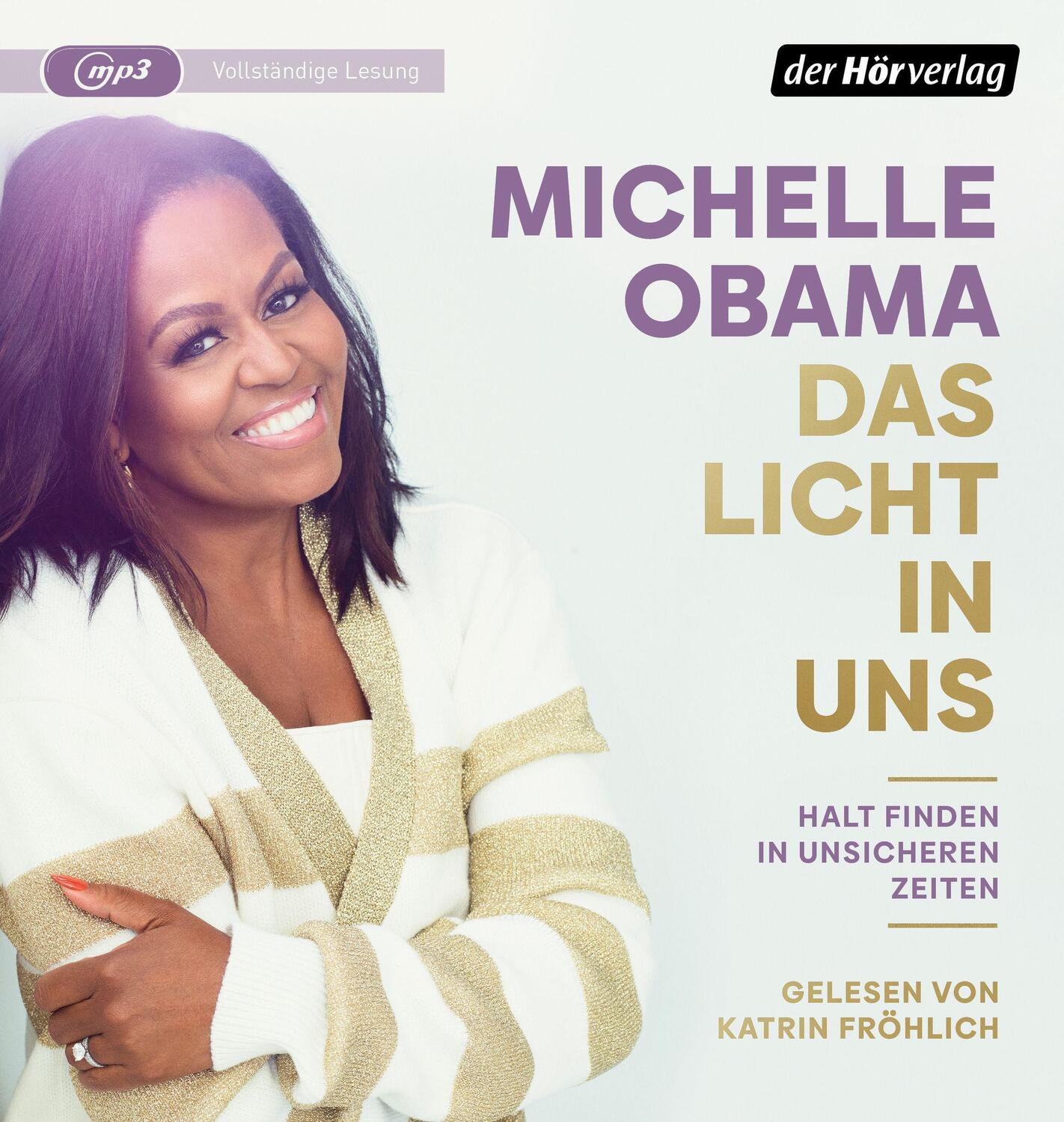 Cover: 9783844548723 | Das Licht in uns | Halt finden in unsicheren Zeiten | Michelle Obama