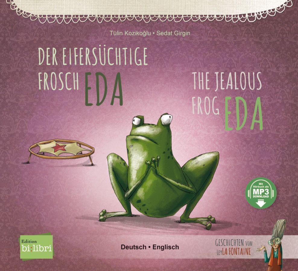 Cover: 9783198796023 | Der eifersüchtige Frosch Eda. Deutsch-Englisch | Tülin Kozikoglu