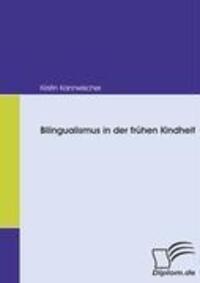 Cover: 9783836664974 | Bilingualismus in der frühen Kindheit | Kirstin Kannwischer | Buch