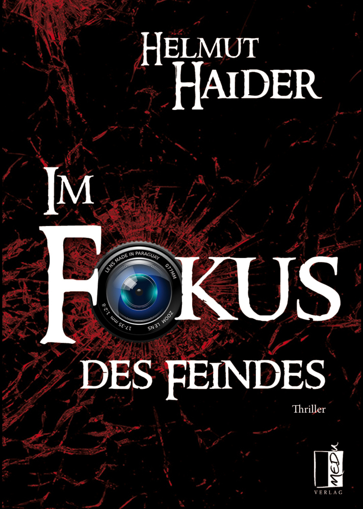 Cover: 9783963520167 | Im Fokus des Feindes | Thriller | Helmut Haider | Taschenbuch | 664 S.