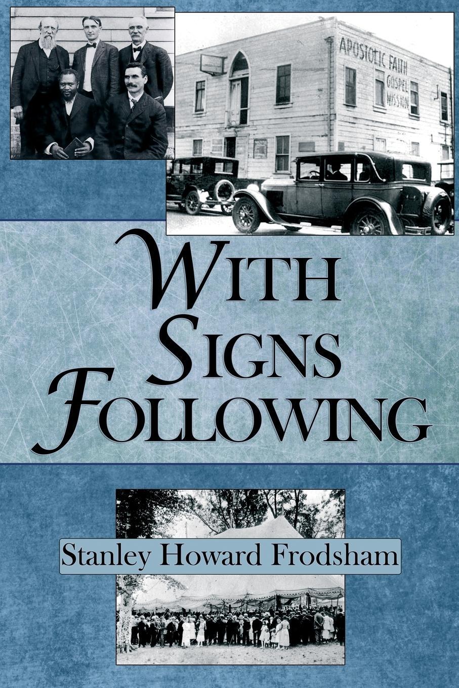Cover: 9798987000908 | With Signs Following | Stanley H. Frodsham | Taschenbuch | Paperback