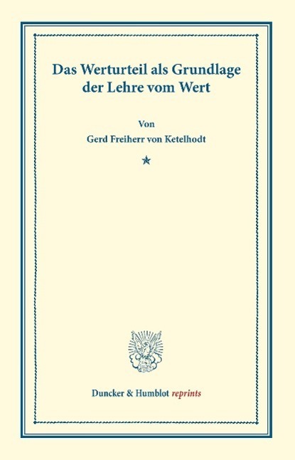 Cover: 9783428165032 | Das Werturteil | als Grundlage der Lehre vom Wert. | Ketelhodt | Buch