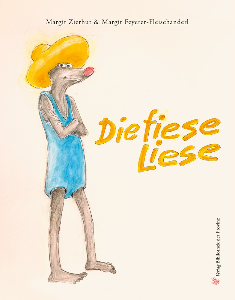 Cover: 9783991261254 | Die fiese Liese | Eine Freundschaftsgeschichte | Margit Zierhut | Buch