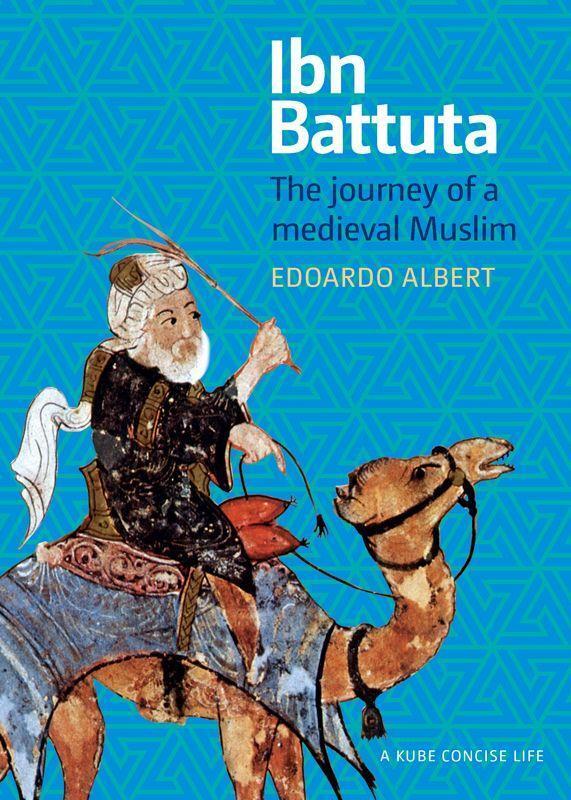 Cover: 9781847740472 | Ibn Battuta | The Journey of a Medieval Muslim | Edoardo Albert | Buch