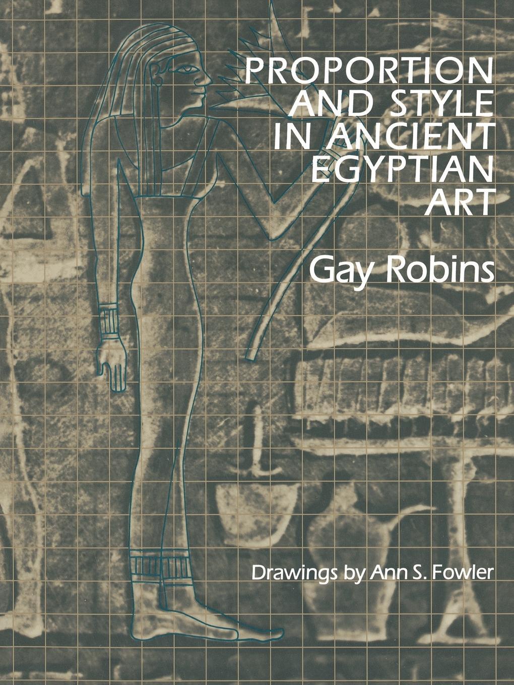 Cover: 9780292770645 | Proportion and Style in Ancient Egyptian Art | Gay Robins | Buch