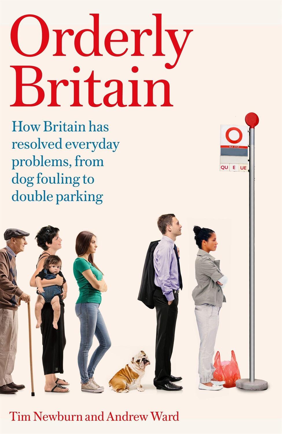 Cover: 9781472137968 | Orderly Britain: How Britain Has Resolved Everyday Problems, from...