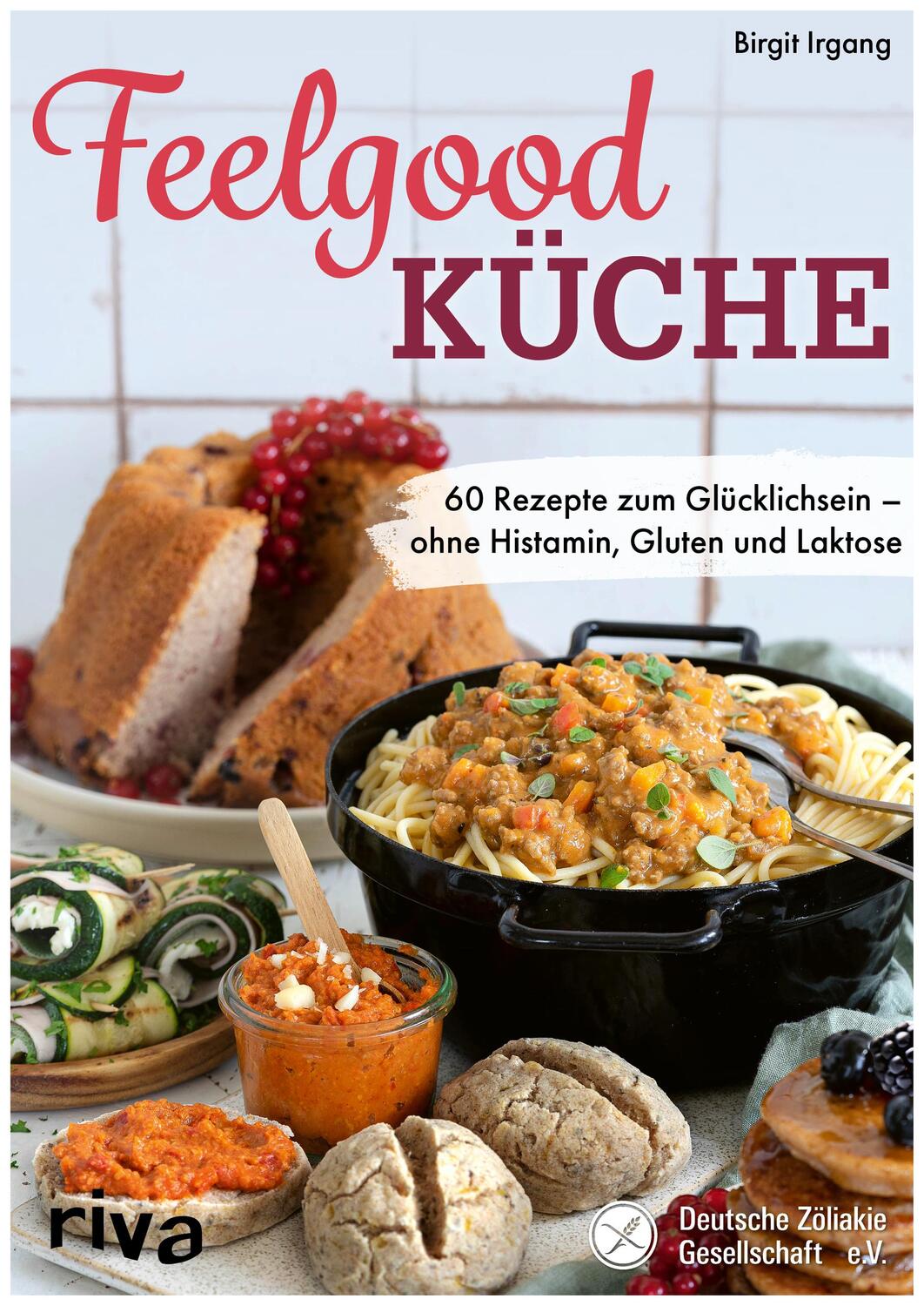 Cover: 9783742317582 | Feelgood-Küche | Birgit Irgang | Taschenbuch | 4-farbig | 128 S.