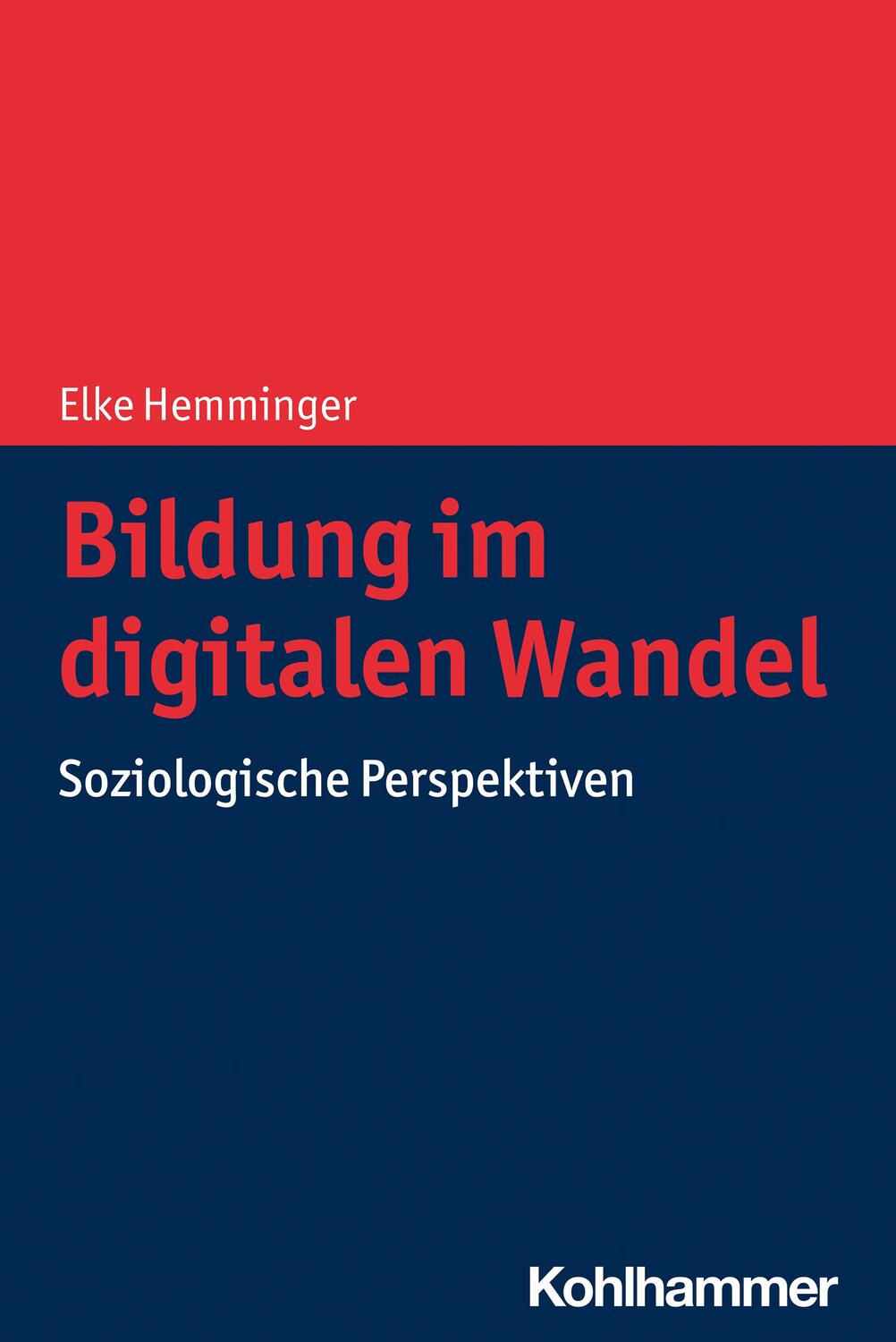 Cover: 9783170395602 | Bildung im digitalen Wandel | Soziologische Perspektiven | Hemminger