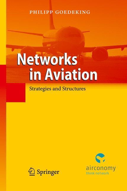 Cover: 9783642438004 | Networks in Aviation | Strategies and Structures | Philipp Goedeking