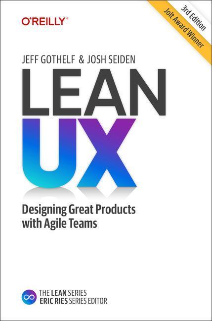 Cover: 9781098116309 | Lean UX | Creating Great Products with Agile Teams | Gothelf (u. a.)