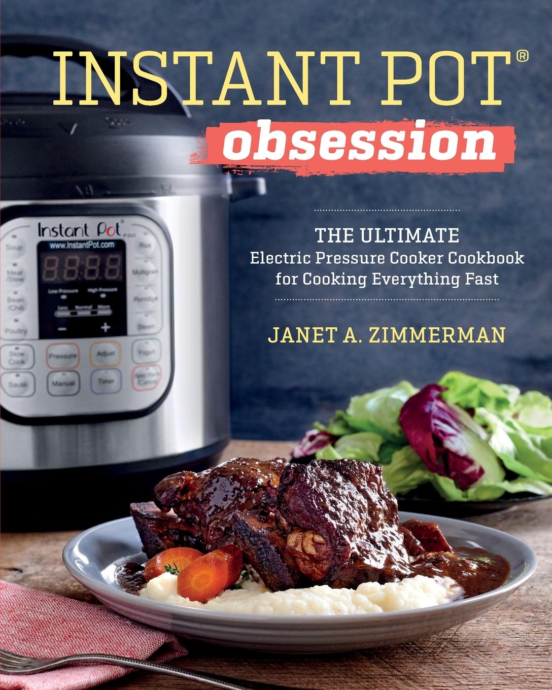 Cover: 9781943451586 | Instant Pot(r) Obsession | Janet Zimmerman | Taschenbuch | Englisch