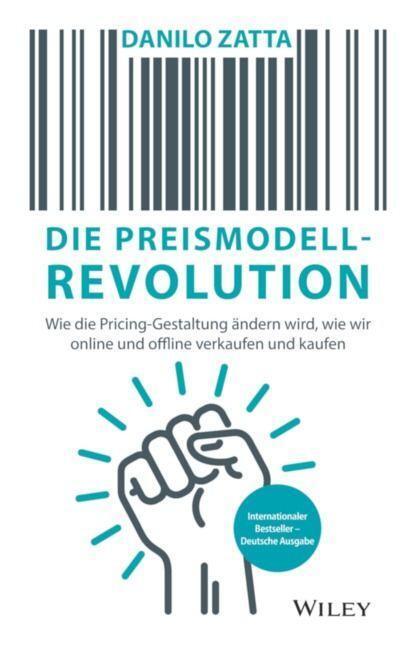 Cover: 9783527511433 | Die Preismodell-Revolution | Danilo Zatta | Buch | 256 S. | Deutsch