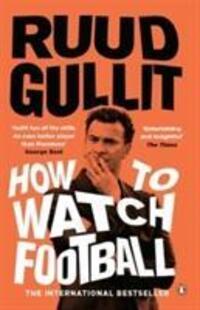 Cover: 9780241978009 | How To Watch Football | Ruud Gullit | Taschenbuch | Englisch | 2017