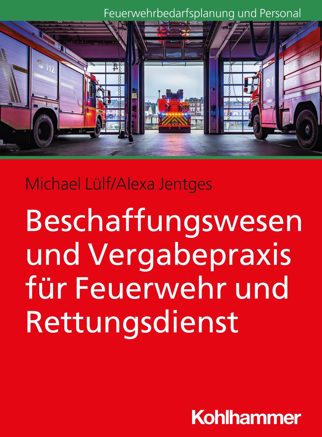 Cover: 9783170349186 | Beschaffungswesen und Vergabepraxis für Feuerwehr und Rettungsdienst