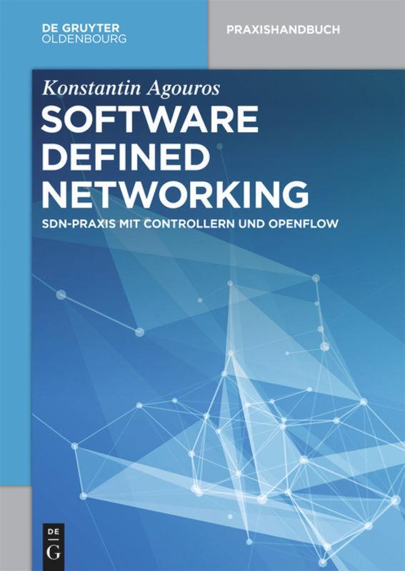 Cover: 9783110449846 | Software Defined Networking | SDN-Praxis mit Controllern und OpenFlow