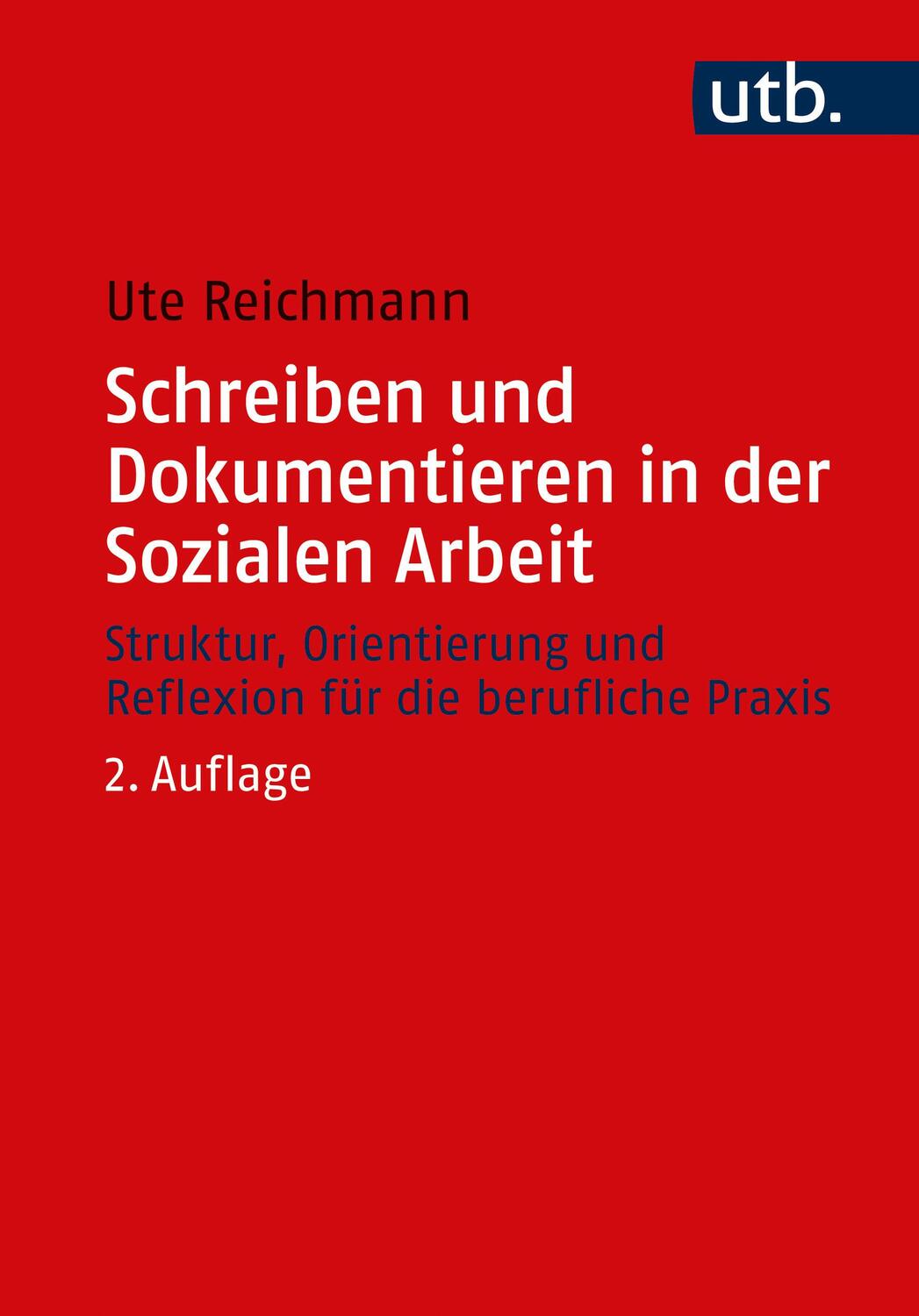 Cover: 9783825259242 | Schreiben und Dokumentieren in der Sozialen Arbeit | Ute Reichmann