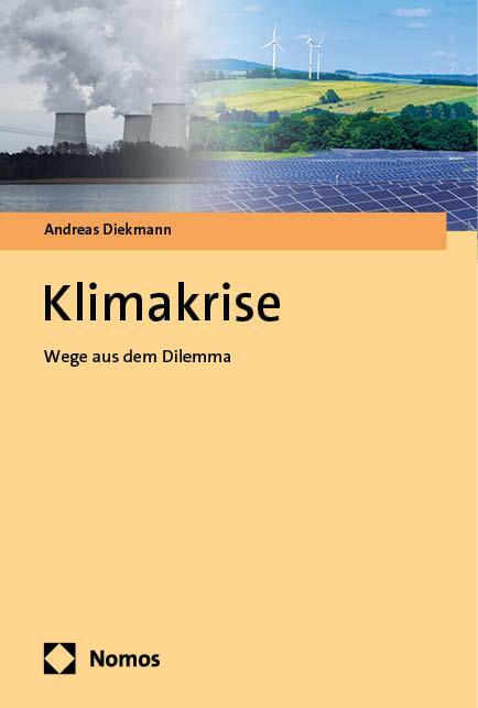 Cover: 9783756016358 | Klimakrise | Wege aus dem Dilemma | Andreas Diekmann | Taschenbuch