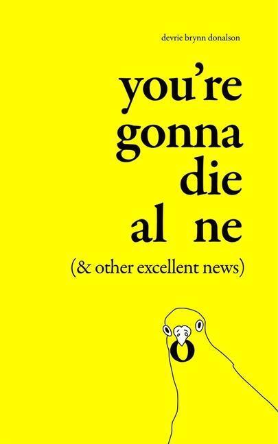 Cover: 9798212186452 | You're Gonna Die Alone (&amp; Other Excellent News) | Donalson | Buch