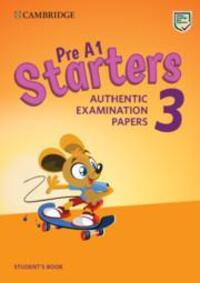 Cover: 9781108465113 | Pre A1 Starters 3 Student's Book | Authentic Examination Papers | Buch